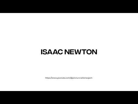 How to pronounce Isaac Newton