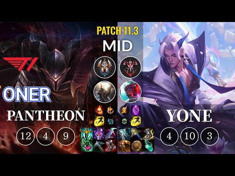 T1 Oner Pantheon vs Yone Mid - KR Patch 11.3