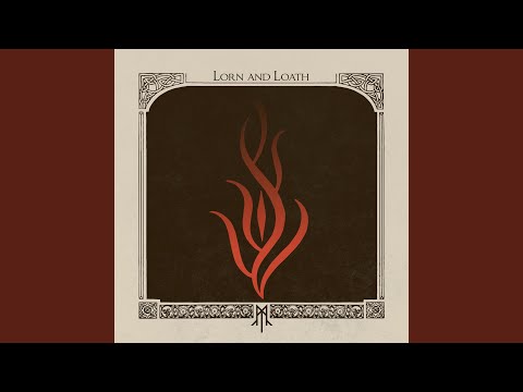 Lorn and Loath