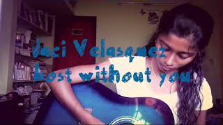 Lost without you (cover) by Jaci Velasquez