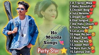 💘New Ho Munda Songs collections Purty Star⭐En