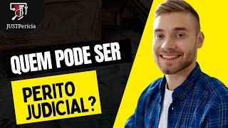 PERÍCIA JUDICIAL ? QUEM PODE SER PERITO?