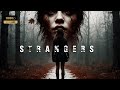 STRANGERS | Horror, Mystery, Thriller | Watch Movies for Free Online