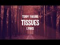 Teddy Failure Tissues Lyrics