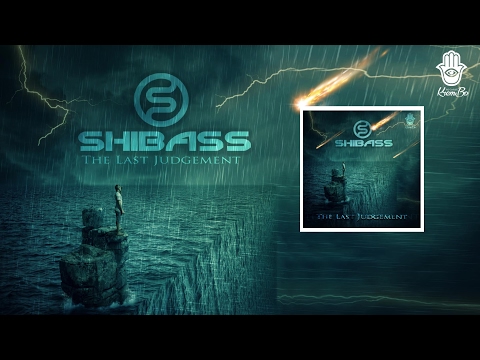 ShiBass - THE LAST JUDGMENT (Orginal version)