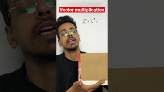 #vector multiplication#crossproduct #physics #class11physics #jeemainsphysics #neetphysics