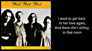WET WET WET - She Might Never Know (with lyrics)