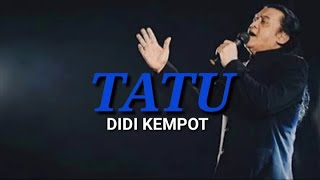 Download lagu Didi Kempot-Tatu (Lirik Lagu) mp3