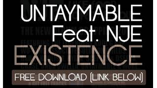 UNTAYMABLE Feat. NJE - EXISTENCE (FREE DOWNLOAD in description)