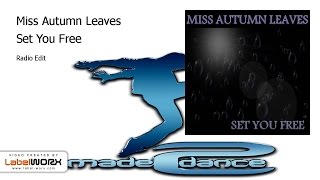 Miss Autumn Leaves - Set You Free (Radio Edit)