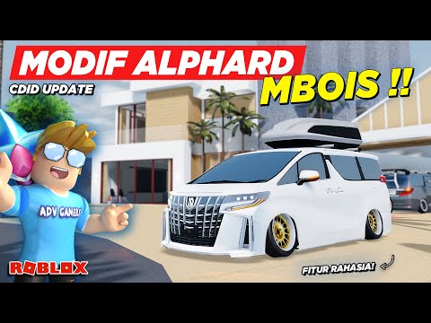 MODIFIKASI ALPHARD MBOIS DAN NYOBAIN FITUR TERSEMBUNYI DI CDID UPDATE TERBARU - Roblox Indonesia