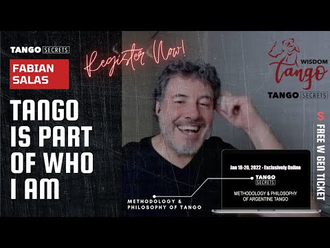 Ultimate Tango Wisdom presents Tango Secrets, Fabian Salas - Tango is part of who I am
