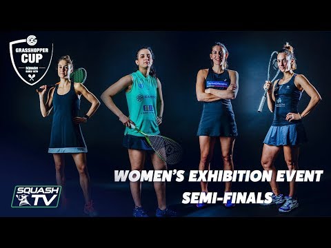 Squash: Women's Exhibition Event - Semi-Finals - Grasshopper Cup 2019