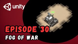RTS Game Tutorial | Unity | Episode 30 - Fog of War