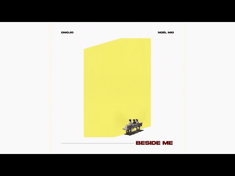 Omojo- Beside Me ft. Noël Mio (Official Audio)