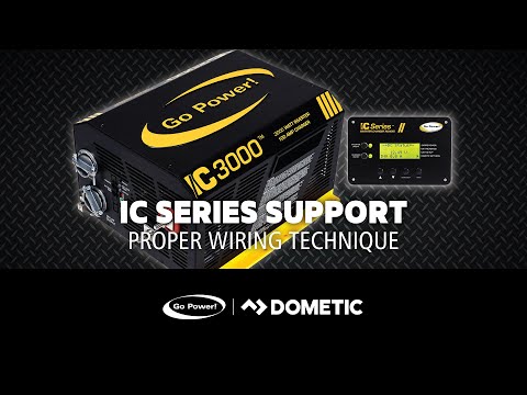 Proper Wiring Techniques for Go Power! IC Series Inverter Chargers
