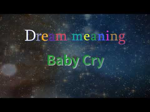 What does it mean when you hear a baby crying in your dream?