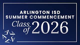 Arlington ISD Summer Graduation 2026