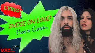 Flora Cash - Indie On Loud (Lyrics)