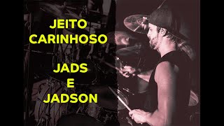 Jads e Jadson - Jeito Carinhoso - Ramon Pika - Pau (DRUM COVER)