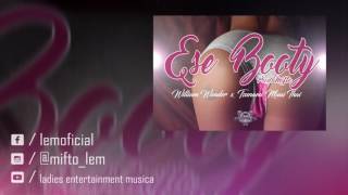 WILLIAM WONDER FT TSUNAMI MUAI THAI - ESE BOOTY (Version Riddim) Prod. Mifto