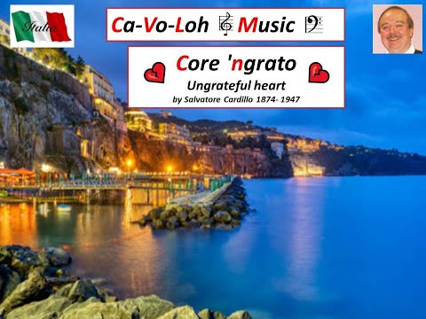 CavolohMusic - Core 'ngrato - - Italian love song - "Ungrateful heart you have stolen my life."