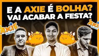 E A AXIE INFINITY (AXS) CRIPTOMOEDA  BOLHA VAI CAIR? OU VAI SUBIR MAIS?