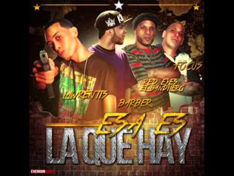 Red Eyes & Focus Ft Barber Viernes 13 , Lawrentis - Esa Es La Que Hay