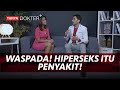 Hypersex Penyakit Bagaimana Cara Agar Sembuh Dari Hypersex Kata Dokter