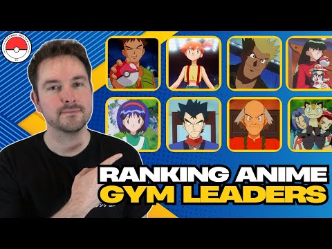 Ranking Pokémon Gym Leaders in the Anime from WORST to FIRST