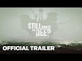 Still Wakes the Deep Trailer | Xbox Games Showcase 2023