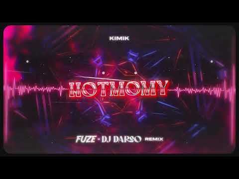 Kimik - Hotmomy (Fuze & DJ Darooo Remix)