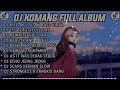 DJ KILL BILL SLOW BASS VIRAL DJ KOMANG FULL ALBUM VIRAL TIK TERBARU 2023