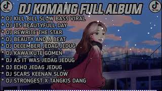 Download lagu DJ KILL BILL SLOW BASS VIRAL DJ KOMANG FULL ALBUM VIRAL TIK TERBARU 2023 mp3 Download lagu DJ KILL BILL SLOW BASS VIRAL DJ KOMANG FULL ALBUM VIRAL TIK TERBARU 2023 mp3