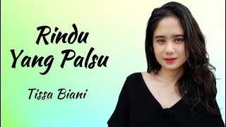 Download lagu Rindu Yang Palsu - Tissa Biani (Lirik Lagu Indonesia) mp3
