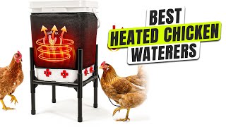 3 BEST Heated Chicken Waterer