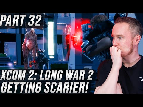 It's Getting Scarier! | XCOM 2: Long War 2 | Part 32