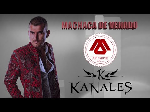 MACHACA DE VENADO - Kanales Corridos Ineditos 2017