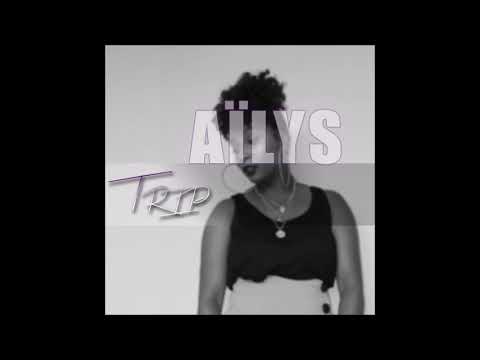 Ailys - Trip 2018 (Kompa Gouyad Remix)