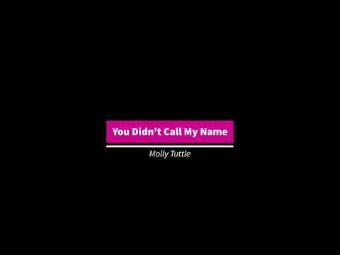 You Didn't Call My Name by Molly Tuttle (cover)