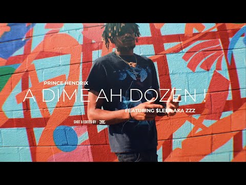 PRINCE HENDRIX - A DIME AH DOZEN ! (FT. $LEEP)