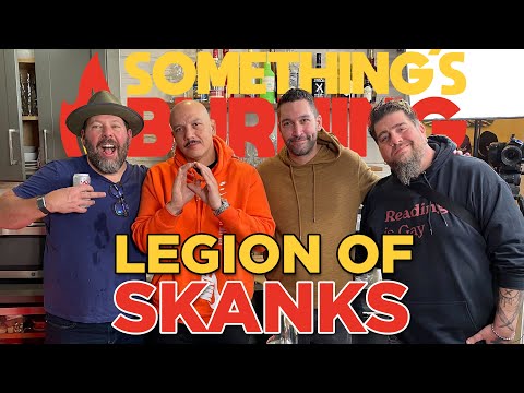 Something’s Burning S2 E15: I Treat the Legion of Skanks to the Food of Their People