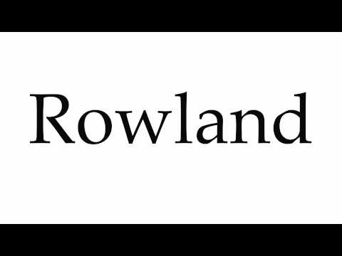 How to Pronounce Rowland