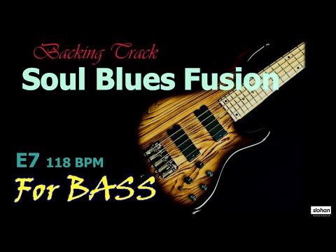 Soul  Blues  Fusion ／ Backing Track【For Bass】 E7 118 BPM (NO BASS)