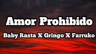 Baby Rasta &amp; Gringo X Farruko Amor Prohibido Remix (Letra/Lyrics)