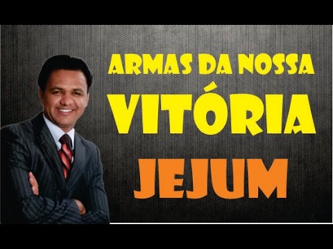 Pastor Josué Brandão - THE WEAPONS OF OUR VICTORY ~ FASTING
