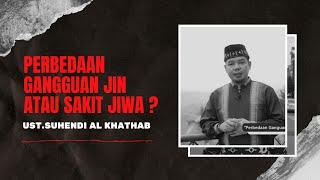 Download lagu PERBEDAAN GANGGUAN JIN ATAU SAKIT JIWA ? || USTADZ SUHENDI AL KHATHAB mp3 Download lagu PERBEDAAN GANGGUAN JIN ATAU SAKIT JIWA ? || USTADZ SUHENDI AL KHATHAB mp3