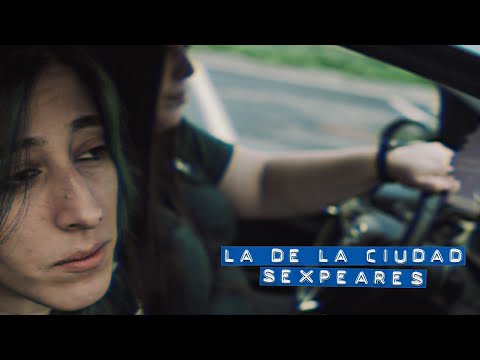 LA DE LA CIUDAD | Las Sexpeares | VIDEOCLIP