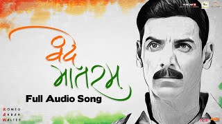 Vande Mataram | Full Audio Song | Sonu Nigam | Ekta Kapoor | RAW | John Abraham | Mouni R | Jackie S