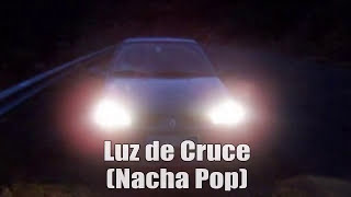 Luz de Cruce Nacha Pop Letras